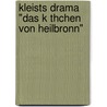 Kleists Drama "Das K Thchen Von Heilbronn" door Carla Pohl