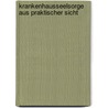 Krankenhausseelsorge Aus Praktischer Sicht door Grzegorz Lebok