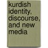 Kurdish Identity, Discourse, And New Media