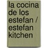 La Cocina de los Estefan / Estefan Kitchen