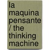 La Maquina Pensante / The Thinking Machine by Jacques Futrelle