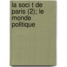 La Soci T De Paris (2); Le Monde Politique door Paul Vasili