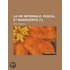 La Vie Infernale (1); Pascal Et Marguerite
