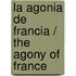 La agonia de Francia / The Agony of France