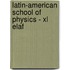 Latin-American School Of Physics - Xl Elaf