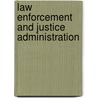 Law Enforcement And Justice Administration door Clyde L. Cronkite