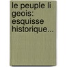 Le Peuple Li Geois: Esquisse Historique... door Jules Del Marmol