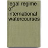 Legal Regime of International Watercourses by Katak Malla