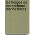 Les Troupes de Marine/French Marine Forces