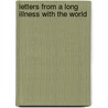 Letters from a Long Illness with the World door Barry Dempster