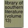 Library Of Southern Literature (Volume 13) door Edwin Anderson Alderman