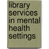 Library Services In Mental Health Settings