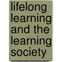 Lifelong Learning And The Learning Society