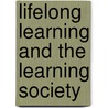 Lifelong Learning And The Learning Society door Peter Jarvis