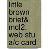 Little Brown Brief& McL2. Web Stu A/C Card door Michael Aaron
