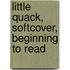 Little Quack, Softcover, Beginning To Read