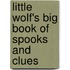 Little Wolf's Big Book Of Spooks And Clues
