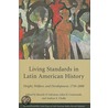 Living Standards In Latin American History door Ricardo Salvatore