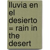 Lluvia En El Desierto = Rain in the Desert door Marjorie Agosín