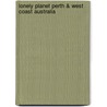 Lonely Planet Perth & West Coast Australia door Steve Waters