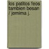 Los Patitos Feos Tambien Besan / Jemima J.