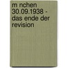 M Nchen 30.09.1938 - Das Ende Der Revision door Jan Seichter