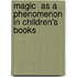 Magic  As A Phenomenon In Children's Books