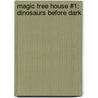 Magic Tree House #1: Dinosaurs Before Dark door Mary Pope Osborne