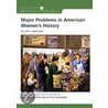 Major Problems In American Women's History door Thomas G. Paterson