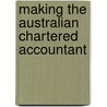 Making the Australian Chartered Accountant by Chris Poullaos