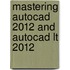 Mastering Autocad 2012 And Autocad Lt 2012