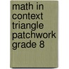 Math in Context Triangle Patchwork Grade 8 door Freudentha
