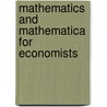 Mathematics And Mathematica For Economists door Philip S. Crooke