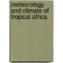 Meteorology And Climate Of Tropical Africa
