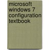 Microsoft Windows 7 Configuration Textbook door Craig Zacker
