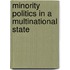 Minority Politics in a Multinational State