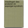 Misslingen des Anderen im Asperger-Syndrom door Peter M]ller