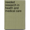 Needed Research In Health And Medical Care door Eugene E. Taylor