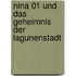 Nina 01 Und Das Geheimnis Der Lagunenstadt