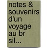 Notes & Souvenirs D'Un Voyage Au Br Sil... by Albert Verhaeren