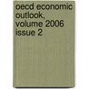 Oecd Economic Outlook, Volume 2006 Issue 2 door Publishing Oecd Publishing
