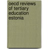 Oecd Reviews Of Tertiary Education Estonia door Publishing Oecd Publishing