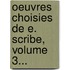 Oeuvres Choisies De E. Scribe, Volume 3...