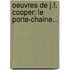 Oeuvres De J.F. Cooper: Le Porte-Chaine...