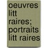 Oeuvres Litt Raires; Portraits Litt Raires