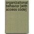 Organizational Behavior [With Access Code]