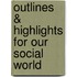 Outlines & Highlights For Our Social World