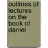 Outlines Of Lectures On The Book Of Daniel