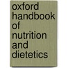 Oxford Handbook Of Nutrition And Dietetics door Joan Gandy