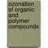 Ozonation Of Organic And Polymer Compounds